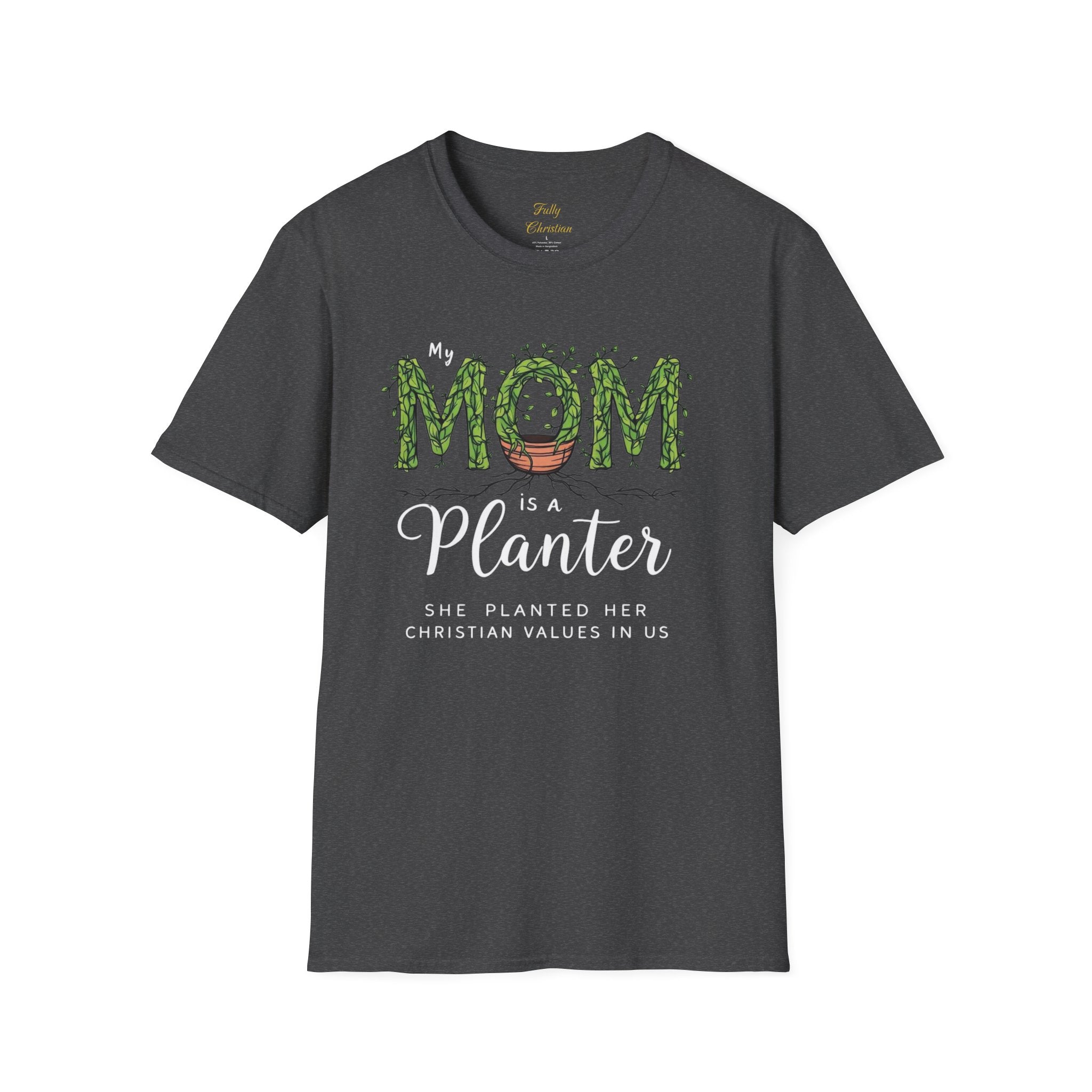 Mom Is a Planter T-Shirt — Christian Gardening Mother's Day Gift