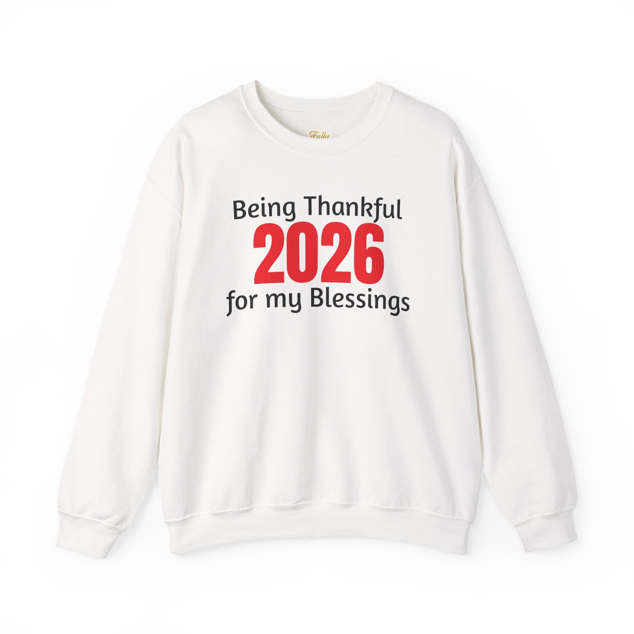 2026 Thankful Sweatshirt – "Being Thankful 2026 for My Blessings" Cozy Thanksgiving Crewneck