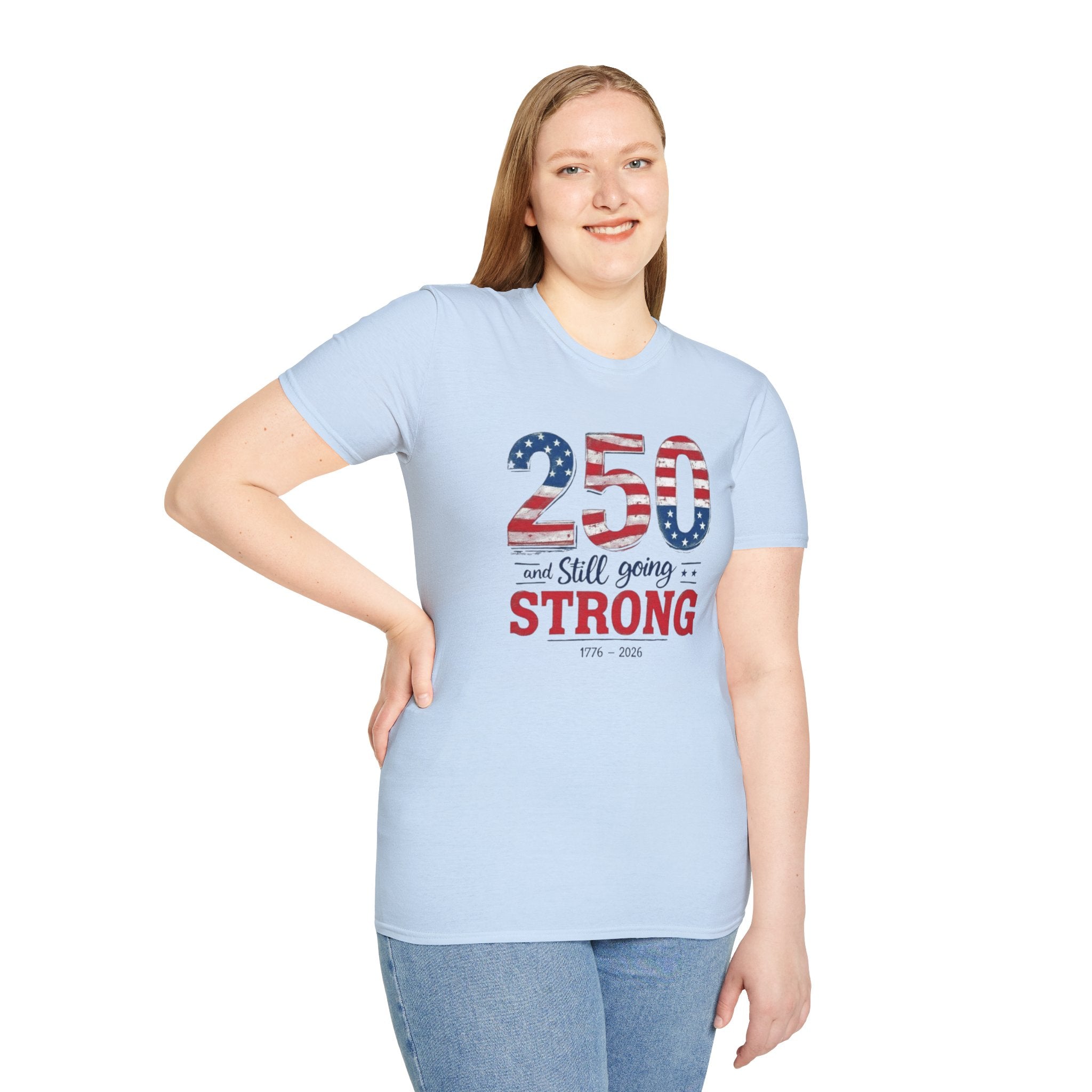 250 and Still Going Strong T-Shirt — Patriotic Anniversary Tee