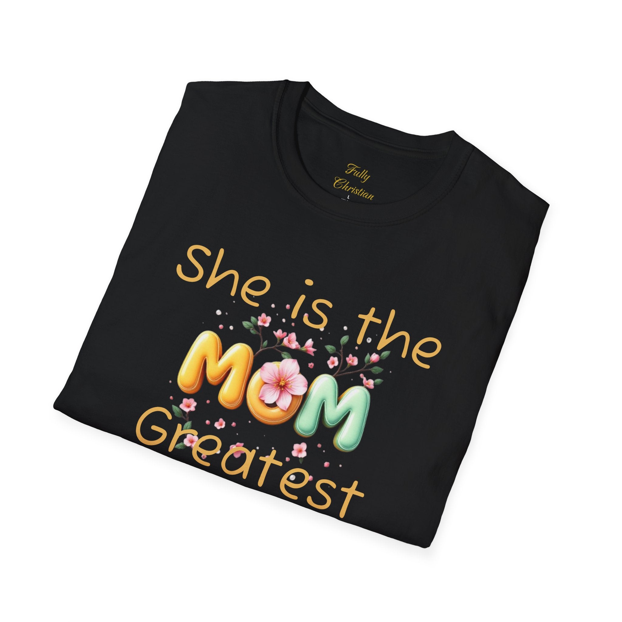 She Is the Greatest--MOM-- T-Shirt — Floral Mom Appreciation Tee for Mother’s Day