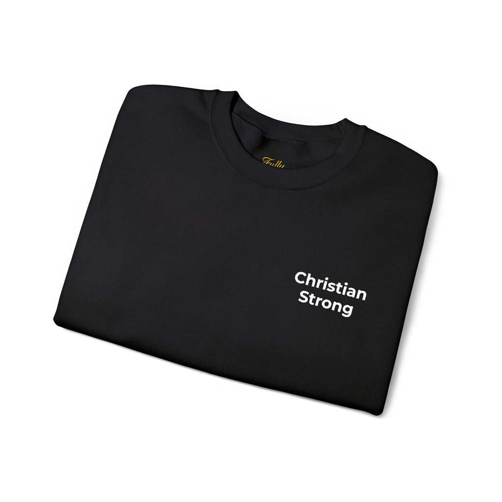 Embroidered Christian Strong Crewneck Sweatshirt — Faith-Inspired Graphic Pullover – Christian faith apparel & gifts | Fully