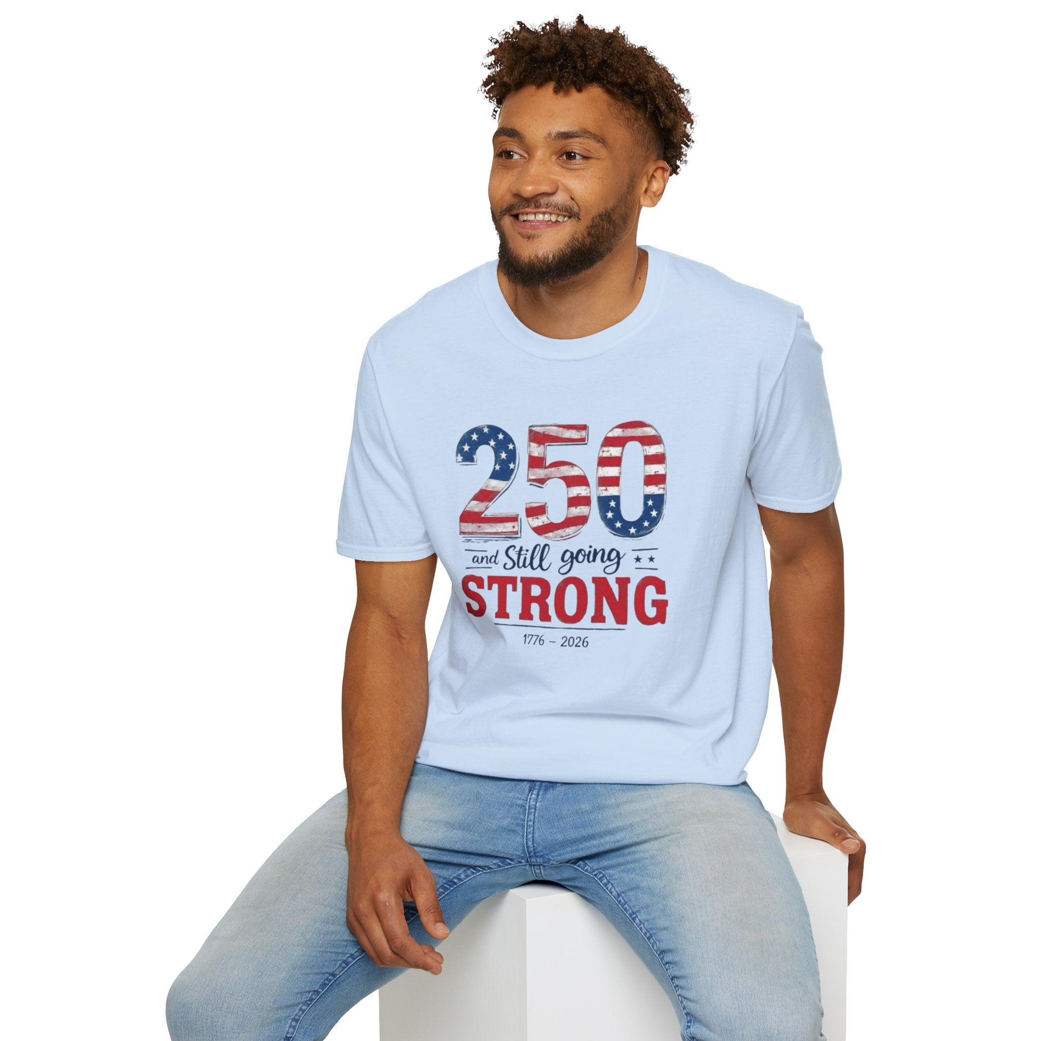 250 and Still Going Strong T-Shirt — Patriotic Anniversary Tee