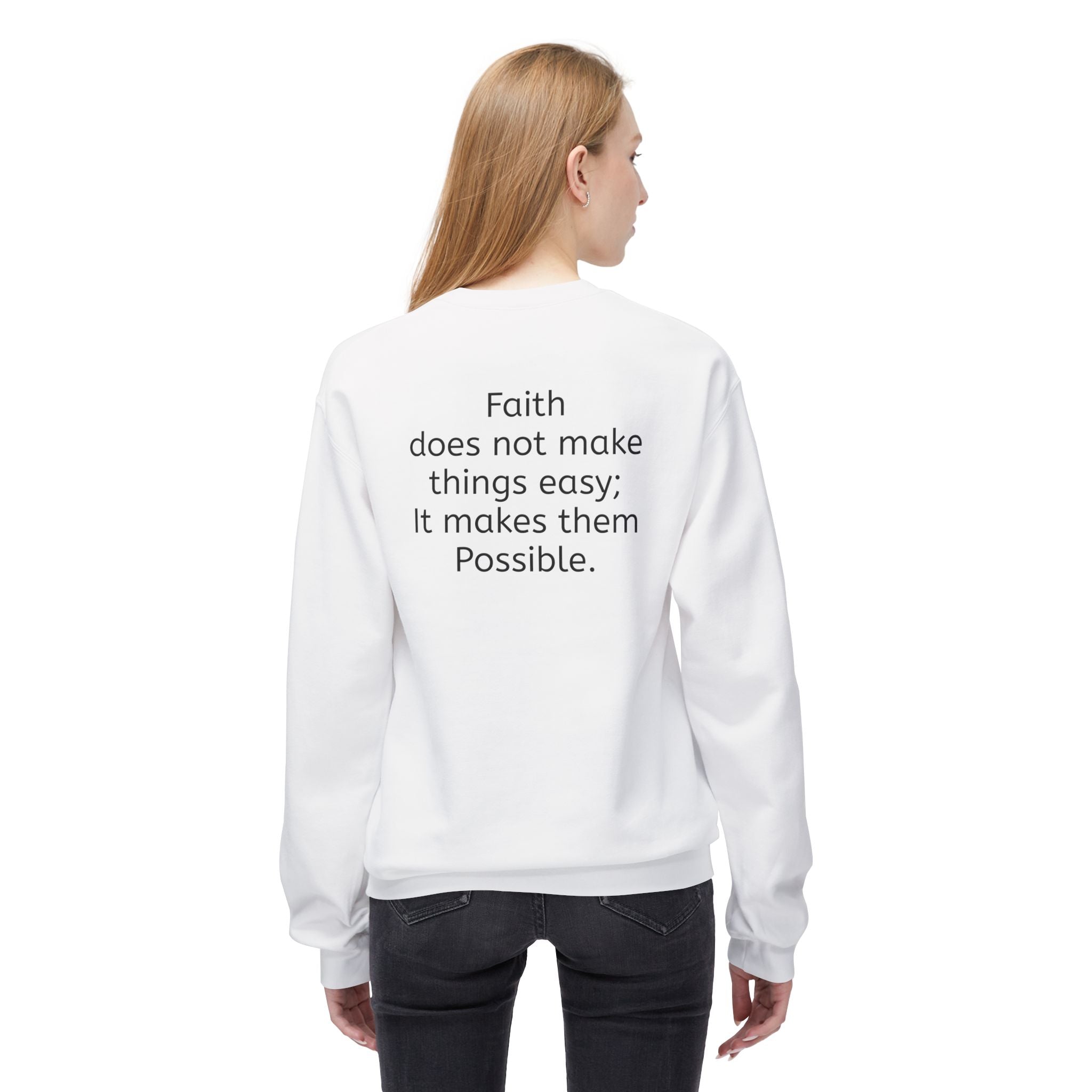 Faith- Mark 9:23- Sweatshirt