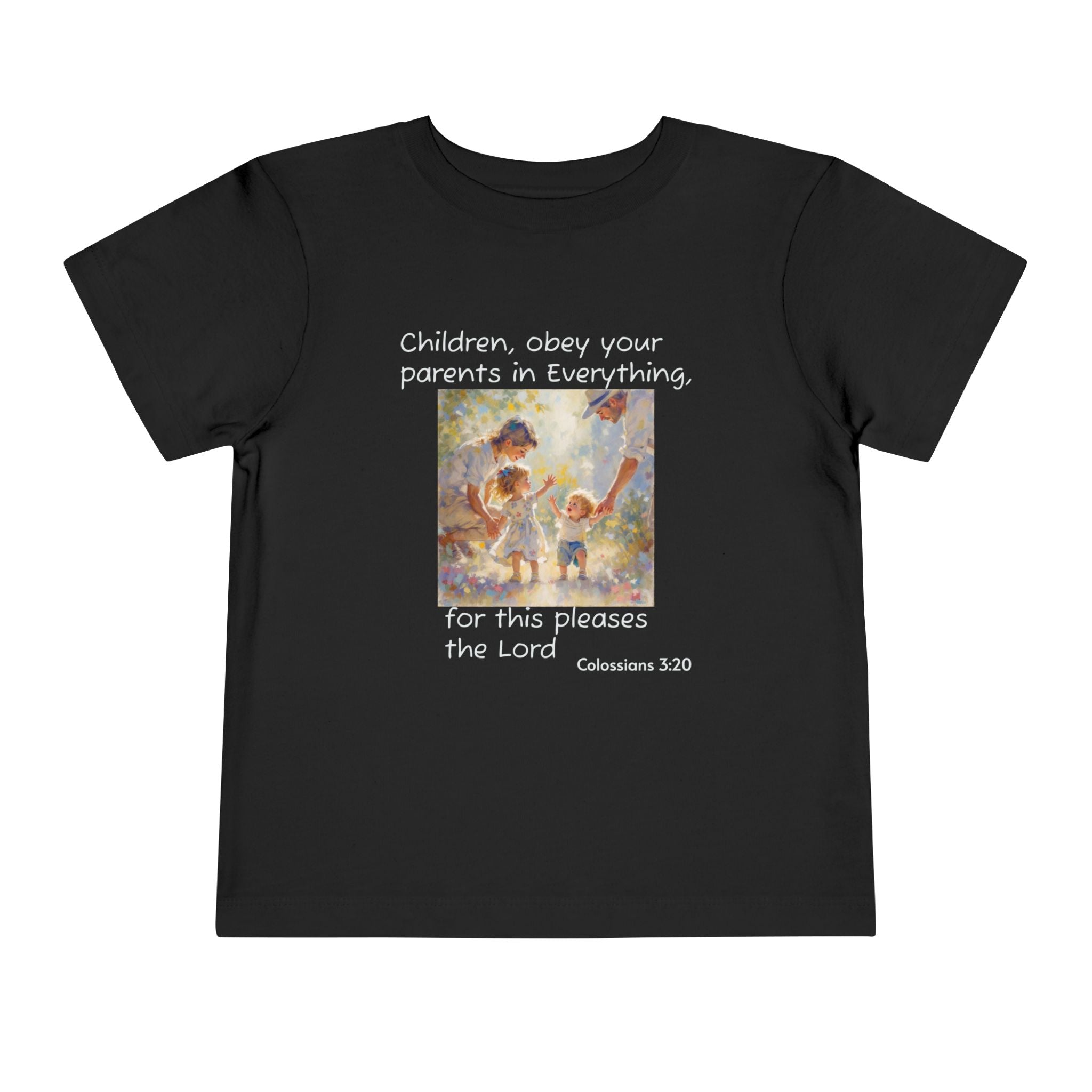 Toddler Tee – "Children, obey your parents in everything" Colossians 3:20 Christian Kids Shirt