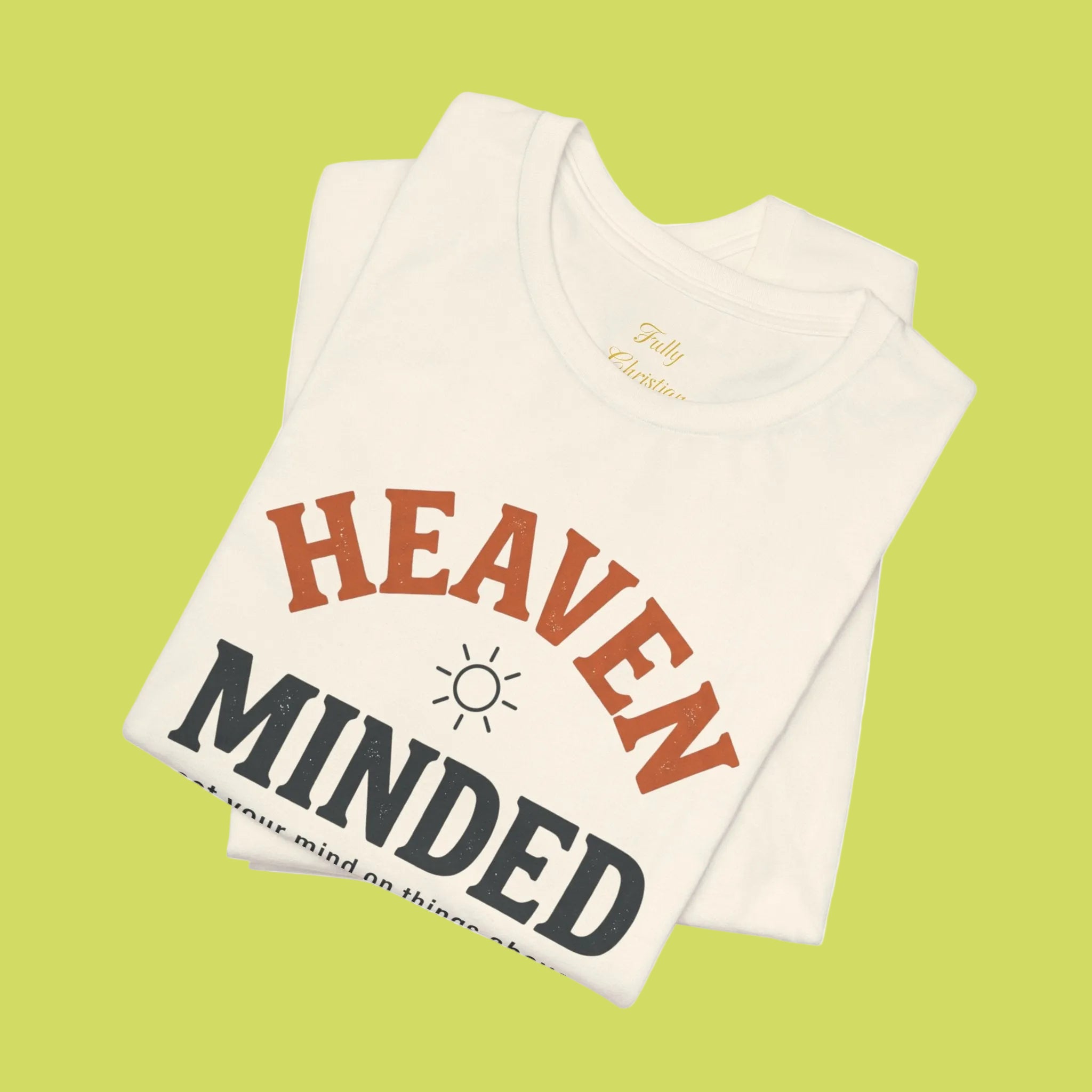 Heaven Minded Tee — Faith-Inspired Graphic T-Shirt
