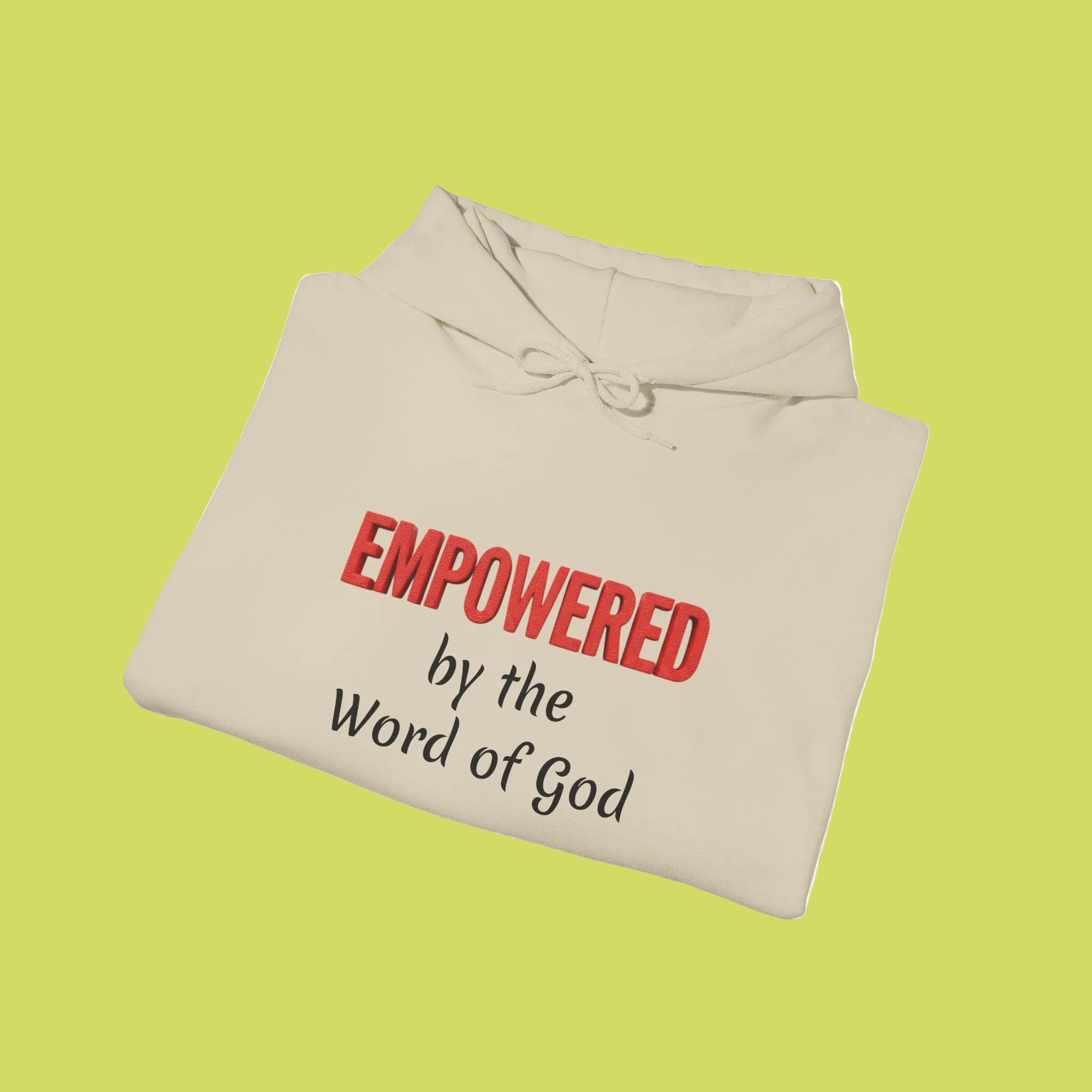 Empowered by the Word of God Hoodie — Christian Faith Inspirational Pullover